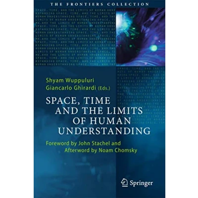 Abbildung von Space, Time and the Limits of Human Understanding (The Frontiers Collection)