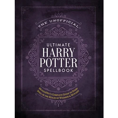 Abbildung von the Unofficial Ultimate Harry Potter Spellbook: A Complete Reference Guide to Every Spell in Wizarding World (Unofficial Library)