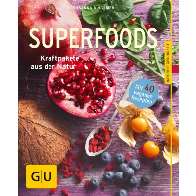 Abbildung von Superfoods: Kraftpakete aus der Natur (GU Ratgeber Gesundheit)