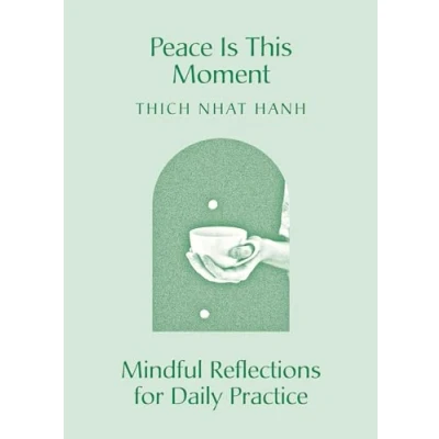 Abbildung von Peace Is This Moment: Mindful Reflections for Daily Practice