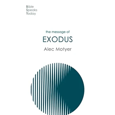Abbildung von The Message Of Exodus: Days Our Pilgrimage (The Bible Speaks Today Old Testament)