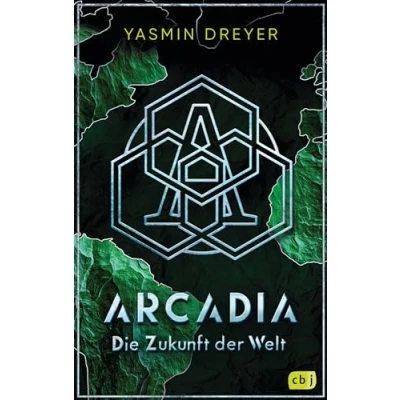 Abbildung von Arcadia Die Zukunft der Welt: Das Finale actionreichen Future Fiction Fantasy (Die Reihe, Band 2)