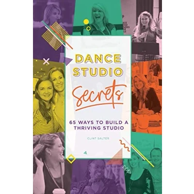 Abbildung von Dance Studio Secrets: 65 Ways To Build A Thriving