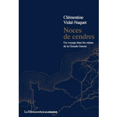 Abbildung von Noces de cendres Un voyage dans les ruines la Grande Guerre