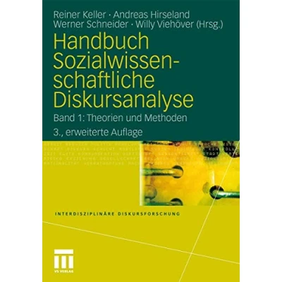 Abbildung von Handbuch Sozialwissenschaftliche Diskursanalyse: Band 1: Theorien und Methoden (Interdisziplinäre Diskursforschung, 1)