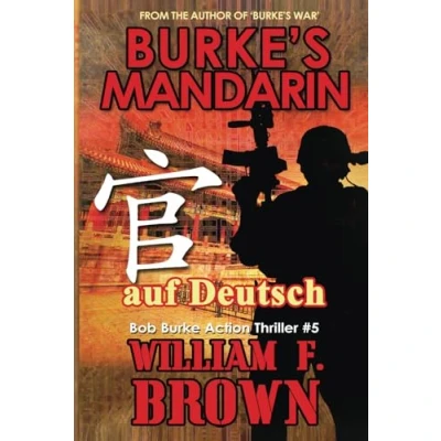 Abbildung von Burke&#039;s Mandarin, auf Deutsch: Bob Burke Action Thriller #5 (Bob Suspense Novels, Deutsch, Band 5)