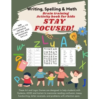 Abbildung von STAY FOCUSED! Brain TRAINING, Activity Book for kid 100 activities to improve writing and reading skills: Training LOGIC GAMES!