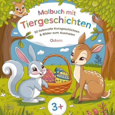 Abbildung von Oster Malbuch mit Tiergeschichten 50 liebevolle Kurzgeschichten &amp; Bilder zum Ausmalen Für Ostern. Kinder ab 3 Jahren.