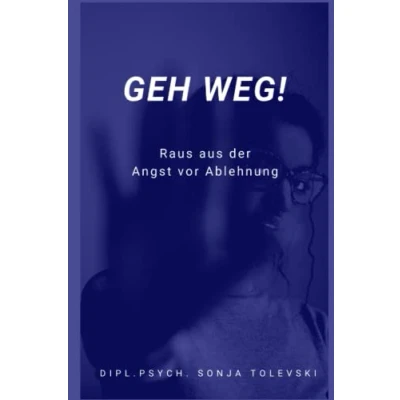 Abbildung von Geh weg!: Raus aus der Angst vor Ablehnung