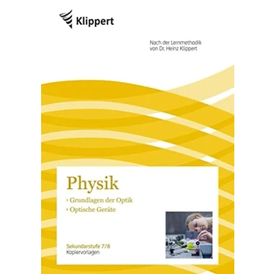 Abbildung von Grundlagen der Optik Optische Geräte: Sekundarstufe 7 8. Kopiervorlagen (7. und Klasse) (Klippert Sekundarstufe)
