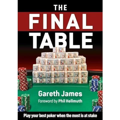 Abbildung von The Final Table: Play Your Best Poker When It Matters Most