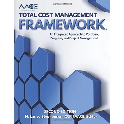 Abbildung von AACE International Total Cost Management Framework: An Integrated Approach to Portfolio, Program, and Project