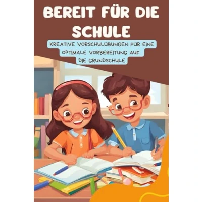 Abbildung von Bereit für die Schule: kreative Vorschulübungen eine optimale Vorbereitung auf Grundschule