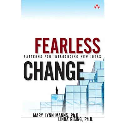 Abbildung von Fearless Change: Patterns for Introducing New Ideas (paperback)
