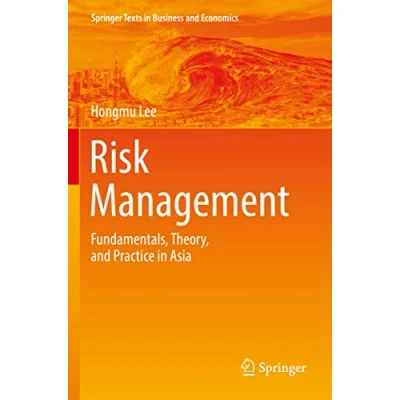 Abbildung von Risk Management: Fundamentals, Theory, and Practice in Asia (Springer Texts Business Economics)