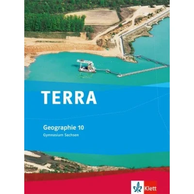 Abbildung von TERRA Geographie 10. Ausgabe Sachsen Gymnasium: Schulbuch Klasse 10 (TERRA Geographie. für Gymnasium ab 2010)
