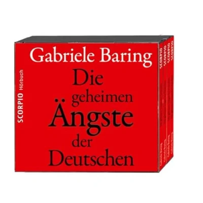 Abbildung von Die geheimen Ängste der Deutschen: Gelesen von Autorin