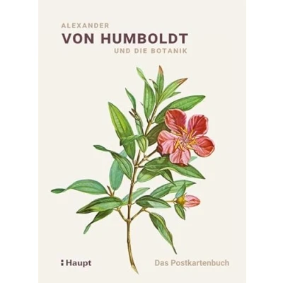 Abbildung von Alexander von Humboldt und die Botanik Das Postkartenbuch