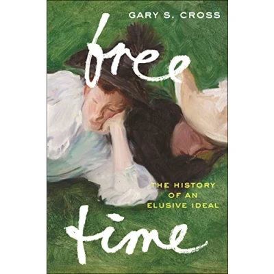 Abbildung von Free Time: The History of an Elusive Ideal
