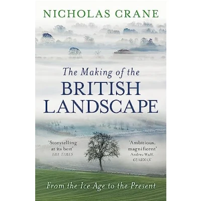 Abbildung von the Making Of British Landscape: From Ice Age to Present