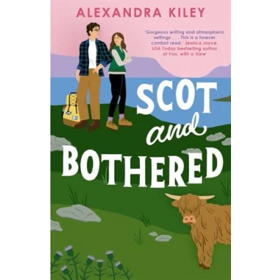 Abbildung von Scot and Bothered: A forced proximity second chance Scottish romance