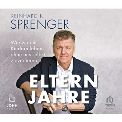 Abbildung von Elternjahre: Wie wir mit Kindern leben, ohne uns selbst zu verlieren