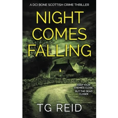 Abbildung von Night Comes Falling: A Nail biting Scottish Detective Mystery Thriller (DCI Bone Crime Thrillers, Band 6)