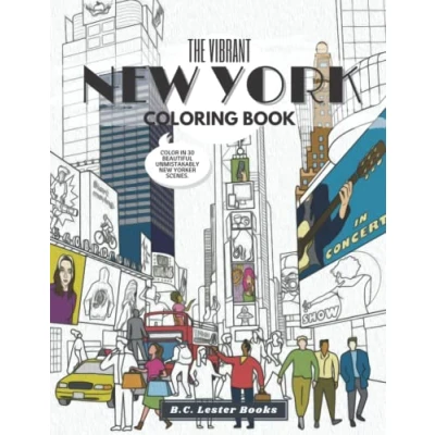 Abbildung von The Vibrant New York Coloring Book: Relax And Color In 30 Beautiful Illustrations Of Yorker Scenes.
