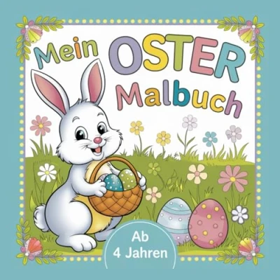 Abbildung von Malbuch zu Ostern für Kinder ab 4 Jahren. Mit 50 niedlichen Ausmalbildern kleine Künstler zur Osterzeit.