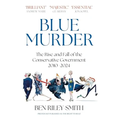 Abbildung von Blue Murder: the Rise and Fall of Conservative Government, 20102024