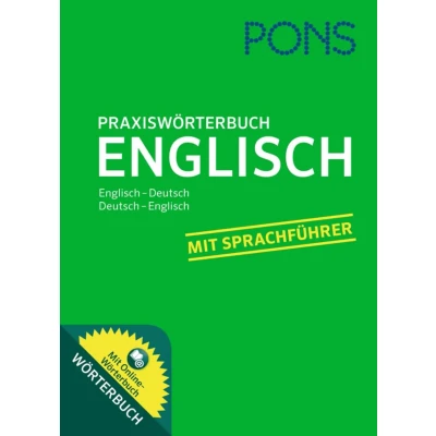 Abbildung von PONS Praxiswörterbuch Englisch: Extrateil: Kommunizieren. Englisch Deutsch/Deutsch Englisch. Rund 30.000 Stichwörter und Wendungen. Mit Sprachführer