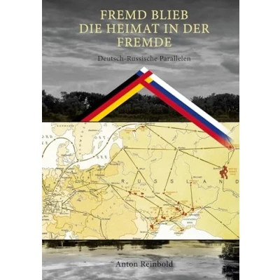 Abbildung von Fremd Blieb die Heimat in der Fremde: Deutsch Russische Parallelen