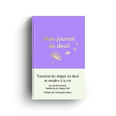 Abbildung von Mon journal de deuil: Traverser les étapes du deuil et renaître à la vie