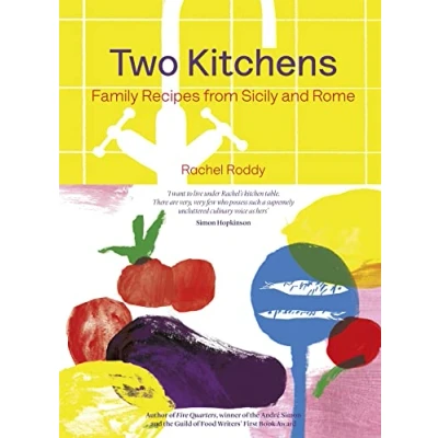 Abbildung von Two Kitchens: 120 Family Recipes from Sicily and Rome
