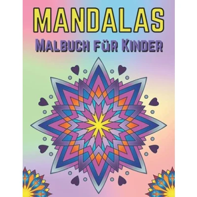 Abbildung von Mandalas Malbuch für Kinder: 50 Wunderschöne zum Ausmalen Malen und Entspannen ab 6 Jahren Ausmalbuch zur Entspannung Kreativität