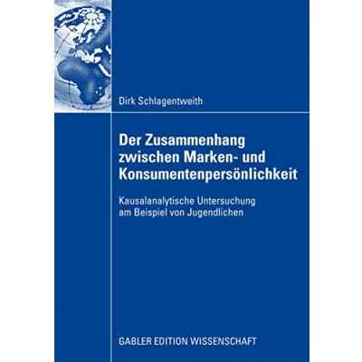 Abbildung von Der Zusammenhang zwischen Marken und Konsumentenpersönlichkeit: Kausalanalytische Untersuchung am Beispiel von Jugendlichen