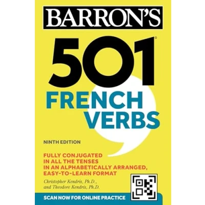 Abbildung von 501 French Verbs, Ninth Edition: Fully Conjugated in All the Tenses an Alphabetically Arranged Easy to learn Format (Barron&#039;s Verbs)