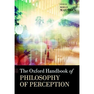 Abbildung von The Oxford Handbook of Philosophy Perception (Oxford Handbooks)