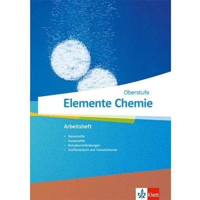 Abbildung von Elemente Chemie Oberstufe: Arbeitsheft 4 Klassen 11 13 (G9), 10 12 (G8)