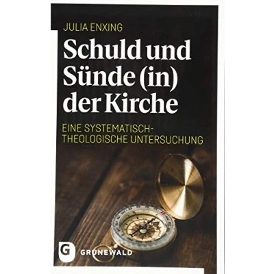 Abbildung von Schuld und Sünde (in) der Kirche: Eine systematisch theologische Untersuchung