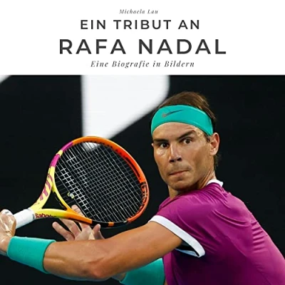 Abbildung von Ein Tribut an Rafa Nadal: Eine Biografie in Bildern