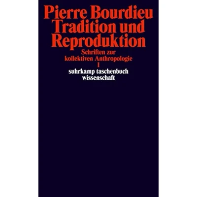 Abbildung von Schriften: Bd. 2: Tradition und Reproduktion. Schriften zur kollektiven Anthropologie 1 (suhrkamp taschenbuch wissenschaft)
