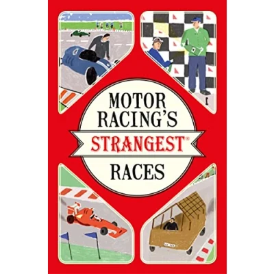 Abbildung von motor Racing&#039;s Strangest Races: Extraordinary but true stories from over a century of racing