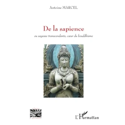 Abbildung von De la sapience: Ou sagesse transcendante, coeur du bouddhisme
