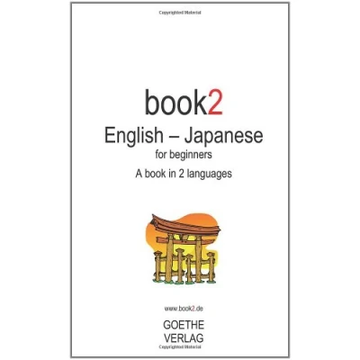Abbildung von Book2 English Japanese For Beginners: A Book In 2 Languages