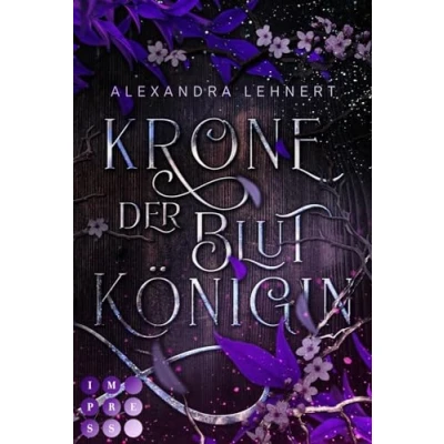 Abbildung von Krone der Blutkönigin (Royal Legacy 2): Royale Romantasy über eine Vampirprinzessin, die sich in verbotene Liebe stürzt