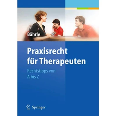 Abbildung von Praxisrecht für Therapeuten: Rechtstipps von A bis Z