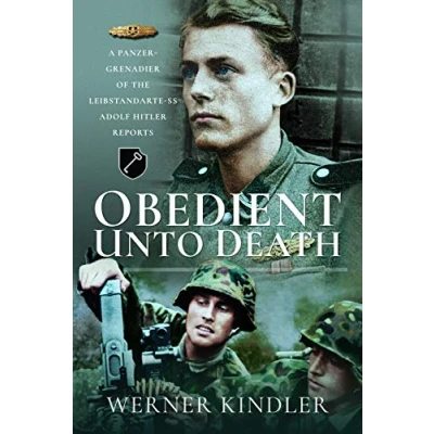 Abbildung von Obedient Unto Death: A Panzer Grenadier of the Leibstandarte SS Adolf Hitler Reports
