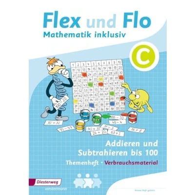 Abbildung von Flex und Flo Mathematik inklusiv: Addieren Subtrahieren inklusiv C (Flex Ausgabe 2017)