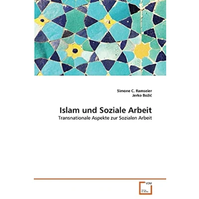Abbildung von Islam und Soziale Arbeit: Transnationale Aspekte zur Sozialen Arbeit
